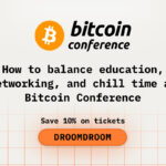 How to balance education, networking, and chill time at Bitcoin Conference