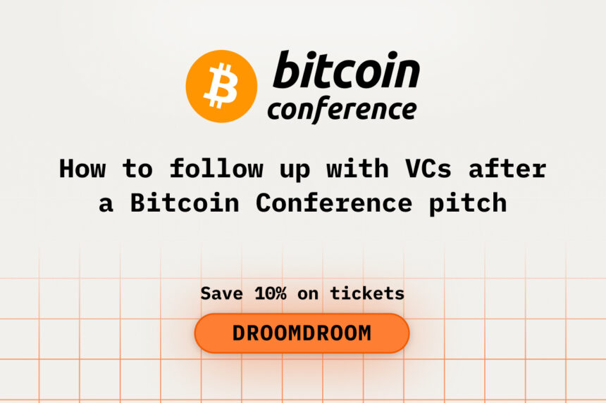 How to Follow Up with VCs After a Bitcoin2026 Conference Pitch