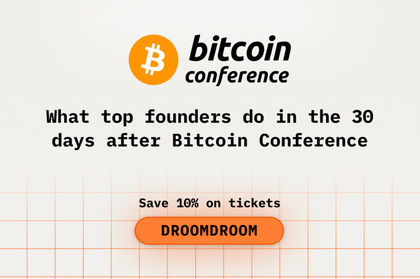 What Top Founders Do in the 30 Days After the Bitcoin2026 Conference