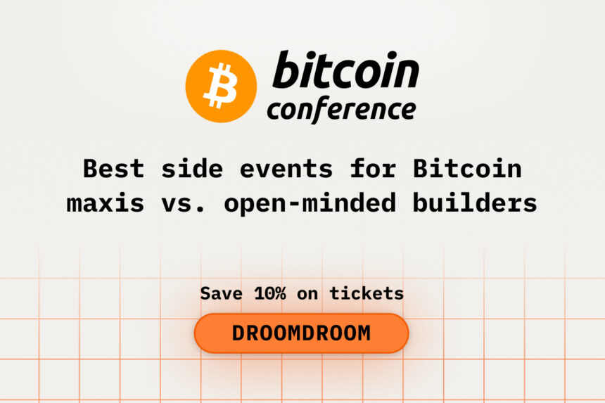 Best Side Events for Bitcoin Maxis vs Open-Minded Builders at Bitcoin2026