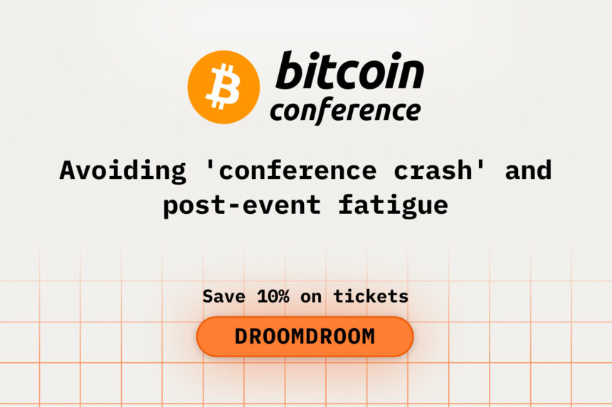 Avoiding 'Conference Crash' and Post-Event Fatigue during Bitcoin Conference