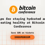 Tips for staying hydrated and eating healthy at Bitcoin Conference