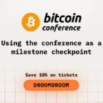 Using the Bitcoin Conference as a Milestone Checkpoint