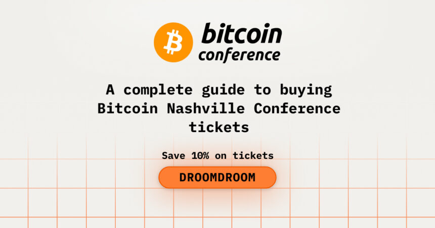 A complete guide to buying Bitcoin Nashville Conference tickets